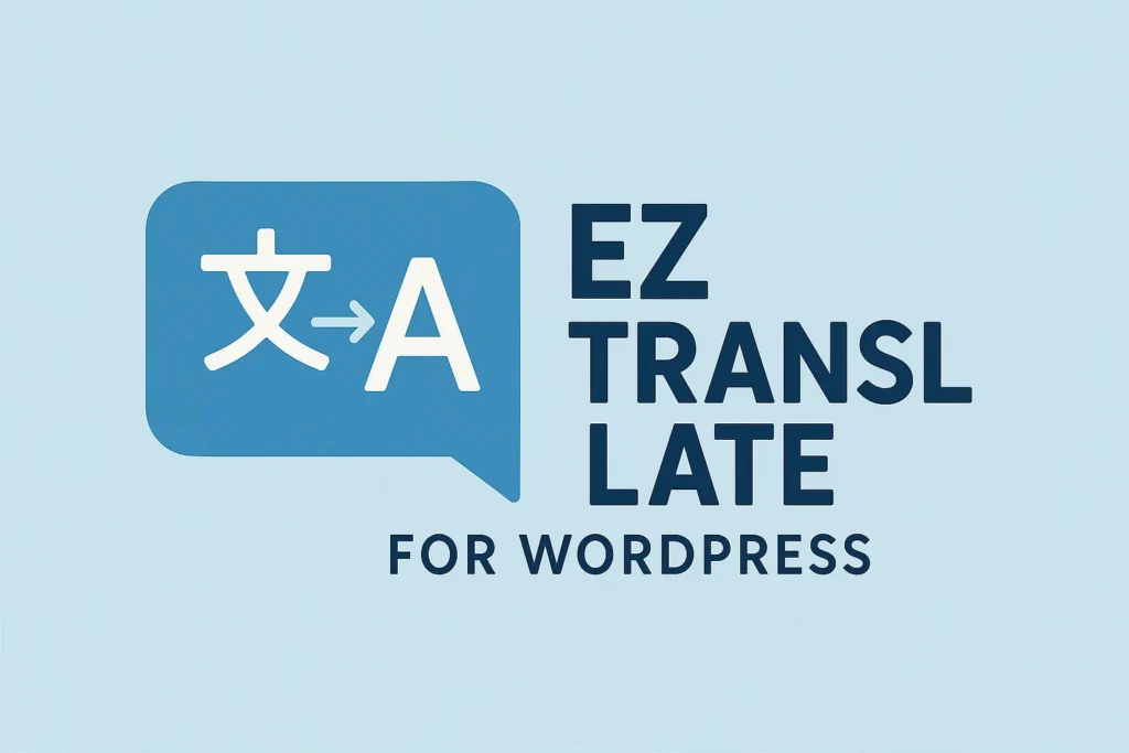 Logotipo del plugin EZ Translate para WordPress. Muestra una burbuja de diálogo azul oscuro con un carácter chino (文) y una flecha que apunta a la letra 'A', simbolizando la traducción. El texto 'EZ TRANSLATE FOR WORDPRESS' aparece en un estilo negrita moderno sobre un fondo azul claro.